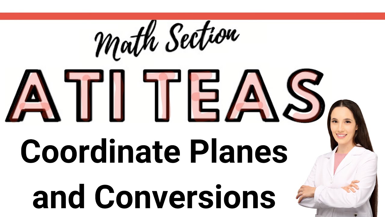 ATI TEAS Math Course | Coordinate Planes and Conversions - YouTube
