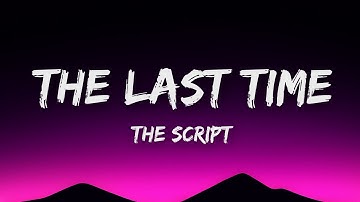 The Script - The Last Time (Lyrics)