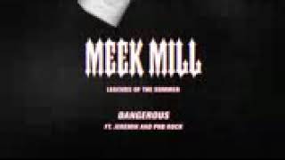 Meek mill -Dangerous ft jeremih  _n_ PNB rock