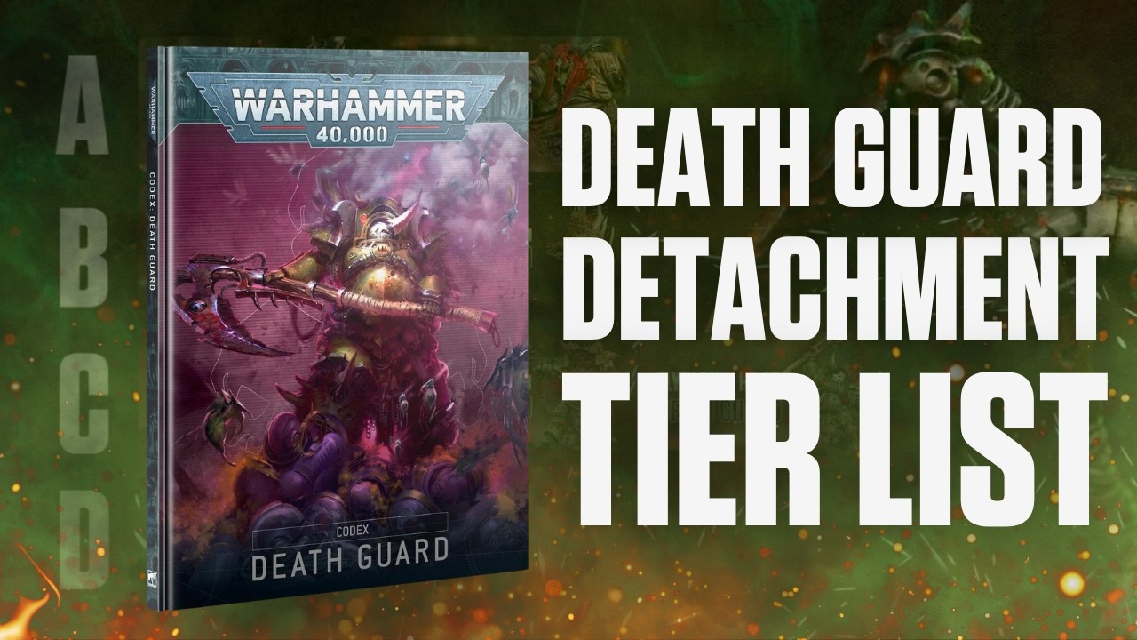 Death Guard Ranks We Ranked ALL the Death Guard Detachments in a Tier List! - YouTube