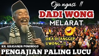 🔴 KH.KASANUN PONOROGO TERBARU VIRAL PALING LUCU || DADI WONG MELARAT ORA DI ANGGEP|| PENGAJIAN LUCU 