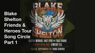 Blake Shelton Friends & Heroes Tour 2021 ~ Song Circle Part 1