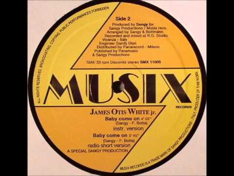JAMES OTIS WHITE JR. - Baby Come On (Original 12&rsquo;&rsquo; Mix)