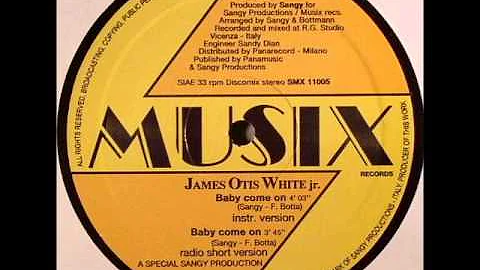 JAMES OTIS WHITE JR. - Baby Come On (Original 12''...