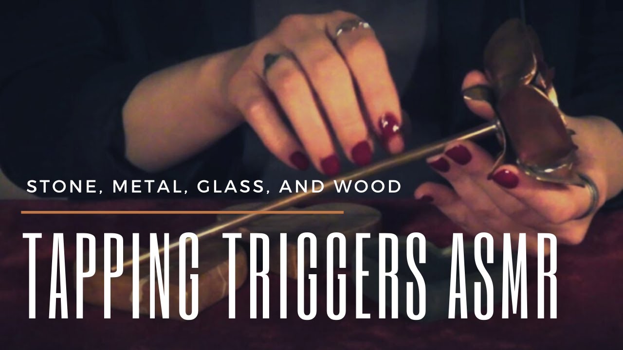 ASMR for Those Who ❤ Tapping Triggers (Rock / Stone Sounds, Glass Sounds, Wood Sounds, Metal Sounds)