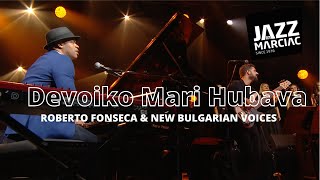 Roberto Fonseca &amp; New Bulgarian Voices - Devoiko Mari Hubava