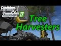 Farming Simulator 17 Tutorial | Tree Harvesters