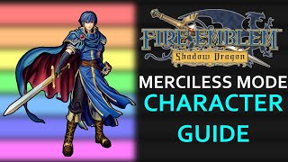 Fire Emblem Shadow Dragon Merciless Mode (H5) Character Guide - NOT A Tier List!