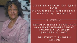 RBC “Homegoing Service for Deaconess Emeritus Betty G. Martin” – 23 Jan 26 – 1:00pm RBC “Homegoing Service for Deaconess Emeritus Betty G. Martin” – 23 Jan 26 – 1:00pm
