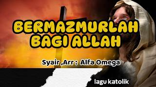 BERMAZMURLAH BAGI ALLAH || Syair : Alfa Omega