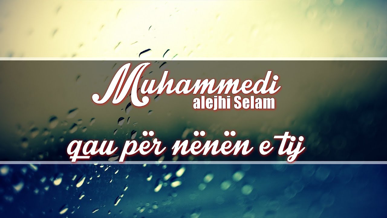 Muhammedi (alejhi selam) qau për nënën e tij - EMOCIONALE