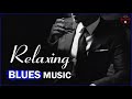 Relaxing Blues - Best Blues Music - Rock Ballads Music - Slow Relaxing Blues Songs #16