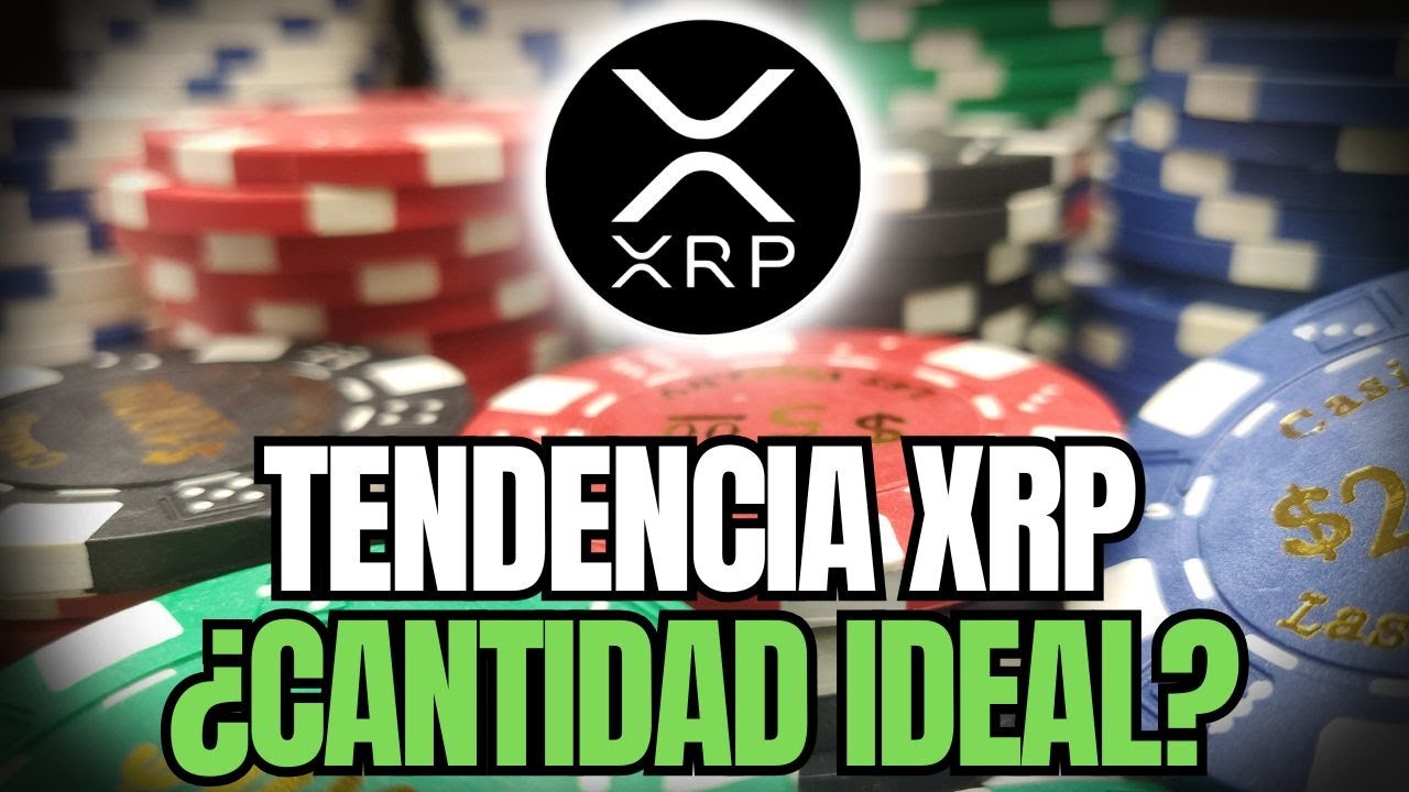 XRP Y LA CANTIDAD IDEAL PARA TENER – INCIDENCIAS EN EL PRECIO DE XRP