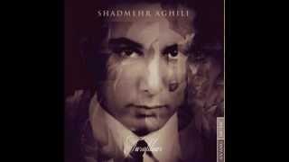 Miniatura de "Shadmehr Aghili - Che Khab Hayee"