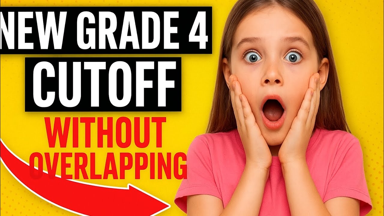 New Grade 4 cutoff without overlapping Afte grade 3 exam 