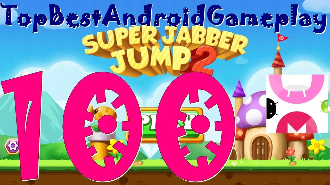 Super Jabber Jump 2 Android Gameplay World 100