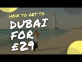 How to get to dubai for 29  the travel tips guy