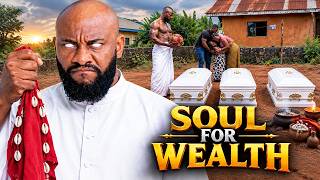 SOUL FOR WEALTH - YUL EDOCHIE - A Nigerian Movie