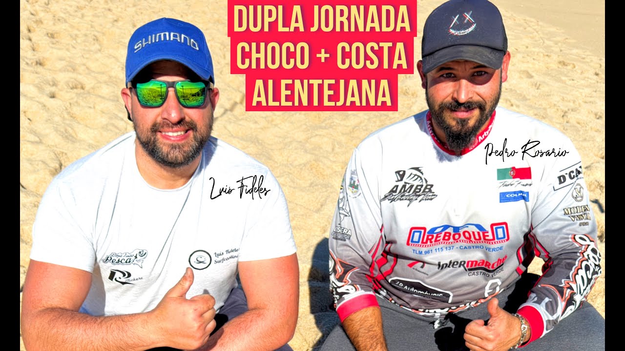 Jornada Dupla - Choco e Surfcasting (com Pedro Rosário)