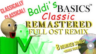 Full OST Remix - Baldi's Basics Classic Remastered