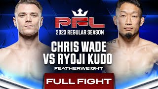 Chris Wade vs Ryoji Kudo | PFL 4, 2023