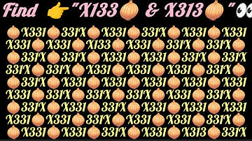 Find the 2 different Number "X133🧅X313🧅" Test your eyes. Focus your mind.Number Challenge.Brain test