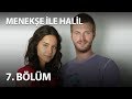 Menekşe İle Halil 7 Bölüm Full Bölüm