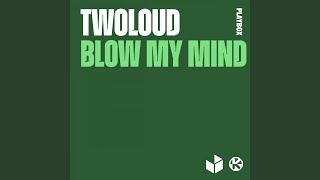 Blow My Mind (Feiver Remix)