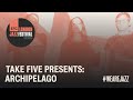 Capture de la vidéo Take Five Presents: Archipelago | Efg London Jazz Festival 2020