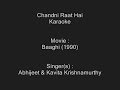 Chandni Raat Hai - Karaoke - Baaghi (1990) - Abhijeet & Kavita Krishnamurthy