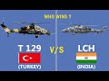 Comparison of turkish t 129 vs indias lca light combat helicopter india turkish