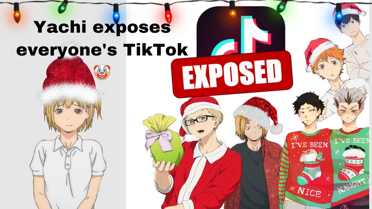 Yachi exposes everyone’s TikTok 🤡