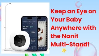 Monitor Your Baby Anywhere: Nanit Multi-Stand Review & Pro Tips!