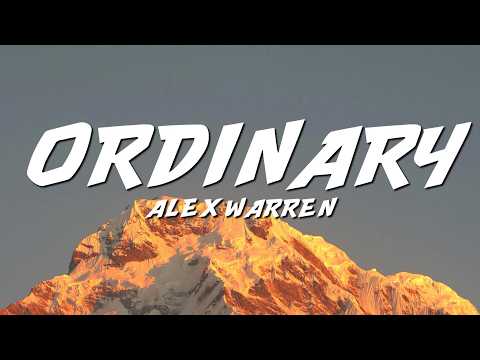 Alex Warren - Ordinary (Lyrics)