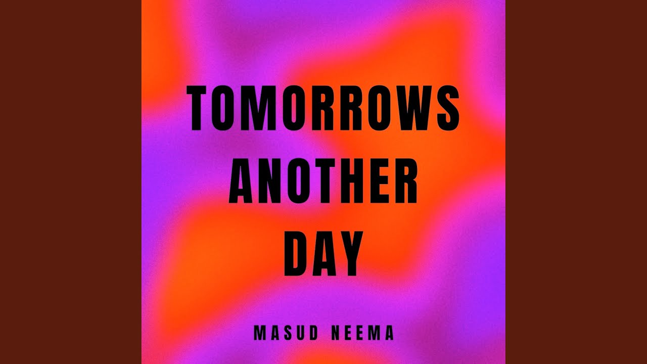 TOMORROWS ANOTHER DAY YouTube Tomorrows another day youtube