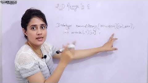 C_53 Introduction to Two Dimensional (2D) Arrays in C