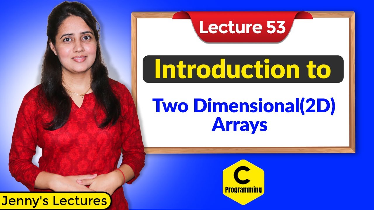 โจทย์ array 2 มิติ c++  2022 Update  C_53 Introduction to Two Dimensional (2D) Arrays in C