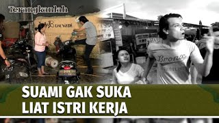 Download Lagu Istri Cari Uang Buat Bantu Suami, Tapi Suami Malah Marah! | Terangkanlah Eps 5 Full MP3