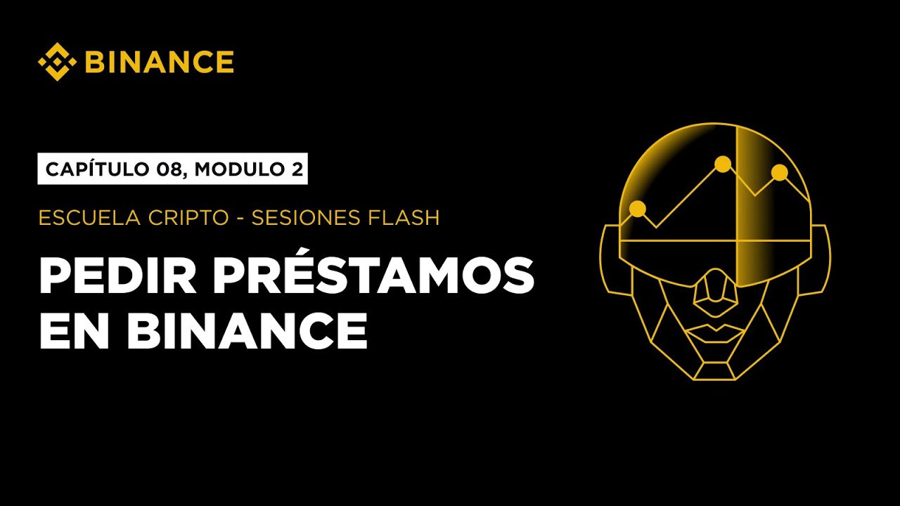 Escuela Cripto: Cómo pedir préstamos en Binance - Capítulo 08, Modulo 2