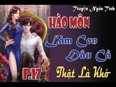 Video Tập 17 - Đúng, Tôi Là Hoắc Tiểu Khê - Hào Môn, Làm Con... - youtube