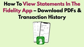 How To View Statements In The Fidelity App – Download PDFs & Transaction History