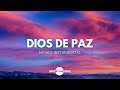 🙇🏻‍♂️🙏🏼Dios De Paz / Música Instrumental / Melodías Para Orar🙏🏼🙇🏻‍♂️