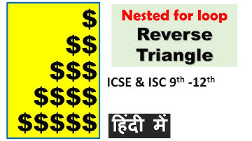 Reverse/Right Aligned triangle | Nested for loop Pattern Qno-9  | ICSE & ISC 9th-12th