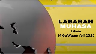 Labaran MUHASA TV 14 Ga  Watan Yuli 2025