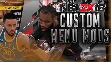Modded and Custom Menus in Game  -  NBA 2K18 PC