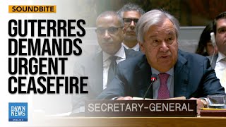 UN Chief told Security Council “It is high time for a ceasefire in Gaza” | Dawn News English