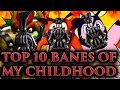 CRASHX500's Top 10 Banes Of My Childhood