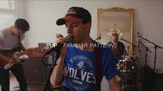PUP - Familiar Patterns | Audiotree Far Out chords sheet