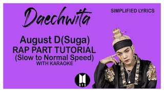 Agust D '대취타'  Daechwita (BTS SUGA) RAP PART TUTORIAL (SLOW TO NORMAL SPEED) Simplified lyrics