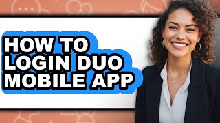 How to Login Duo Mobile App (full Guide)
